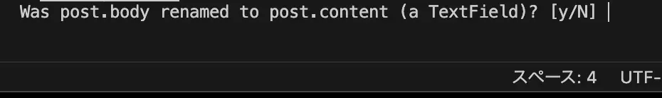 Screen asking Was post.body renamed to post.content (a TextField)? [y/N] when running makemigrations